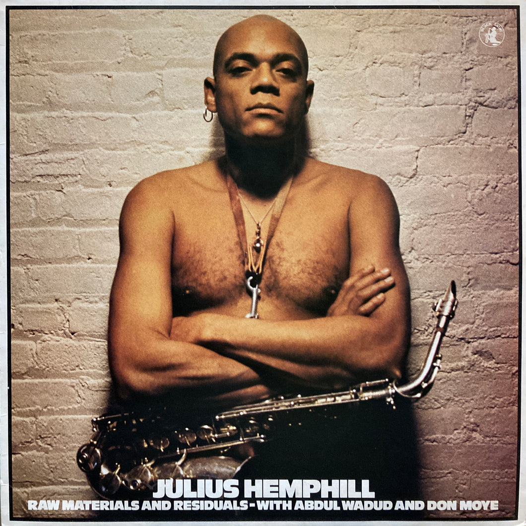 Julius Hemphill “Raw Materials and Residuals”
