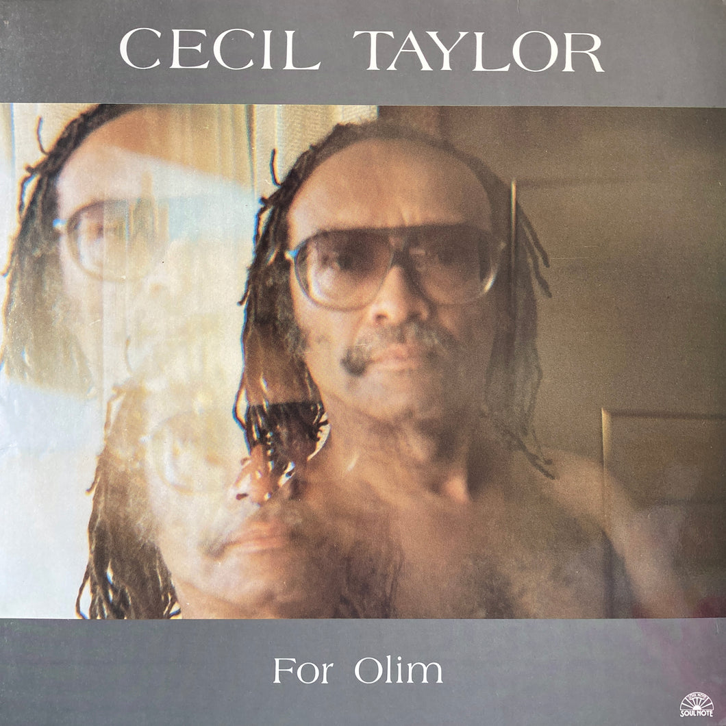 Cecil Taylor “For Olim”