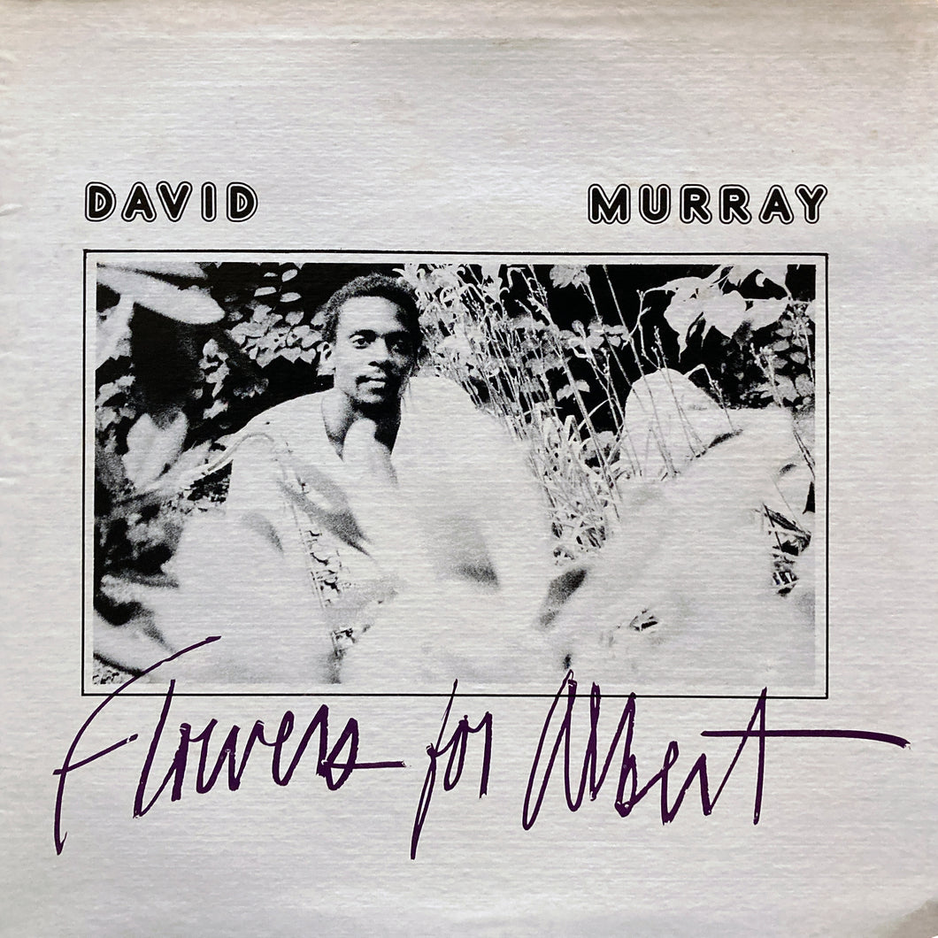 David Murray “Flowers for Albert”