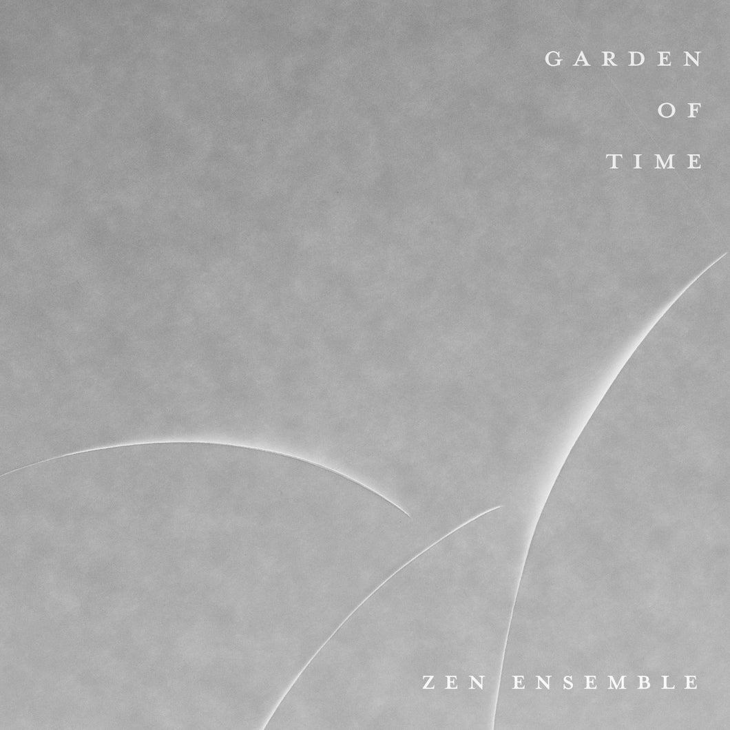 Zen Ensemble “Garden of Time” TAPE