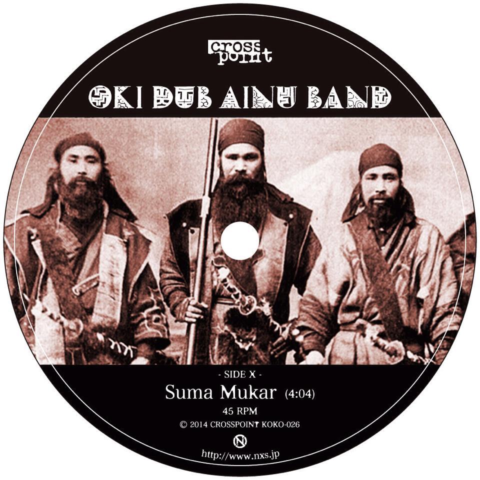 Oki Dub Ainu Band “Suma Mukar + Sakhalin Rock”