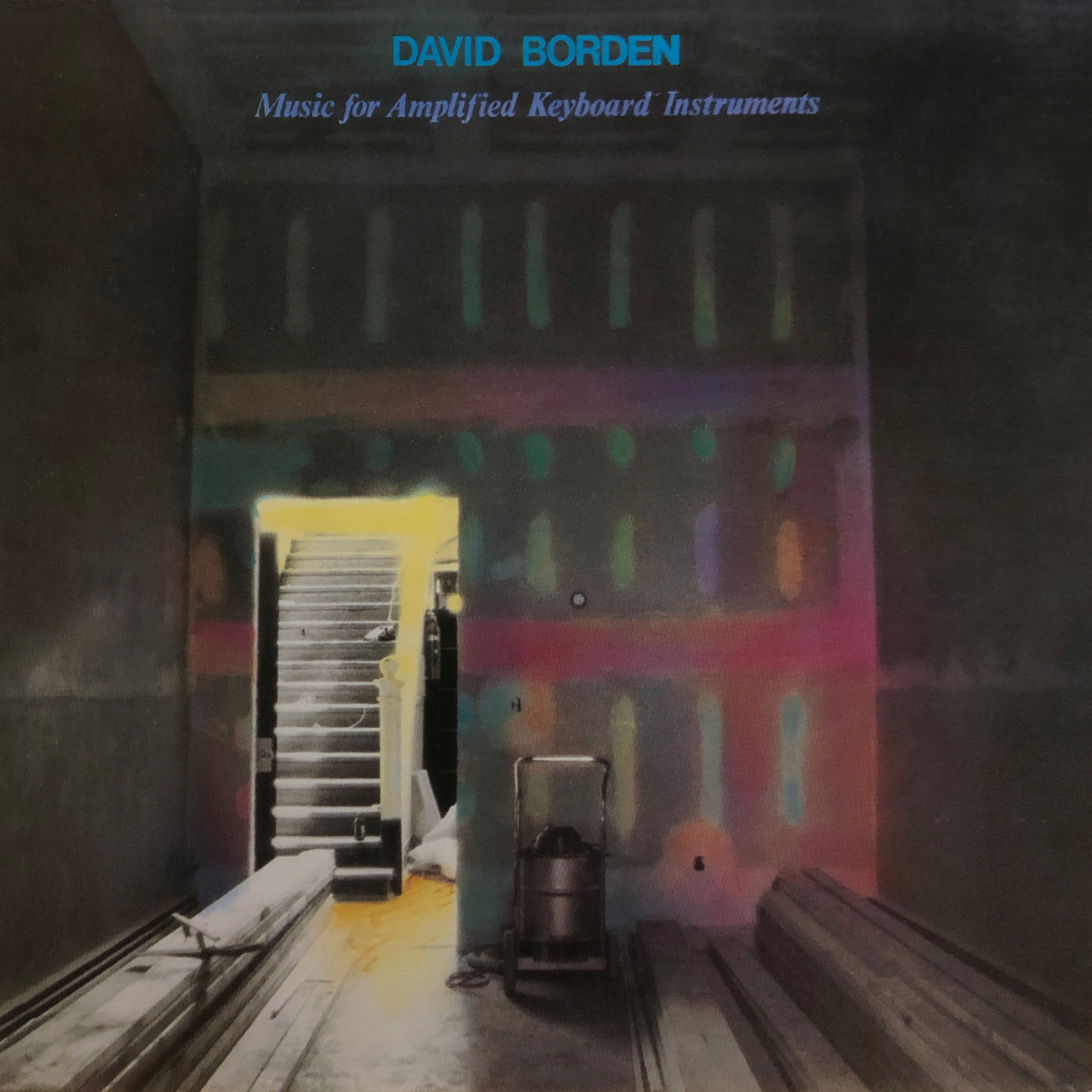 David Borden “Music for Amplified Keyboards Instruments” PHYSICAL STORE