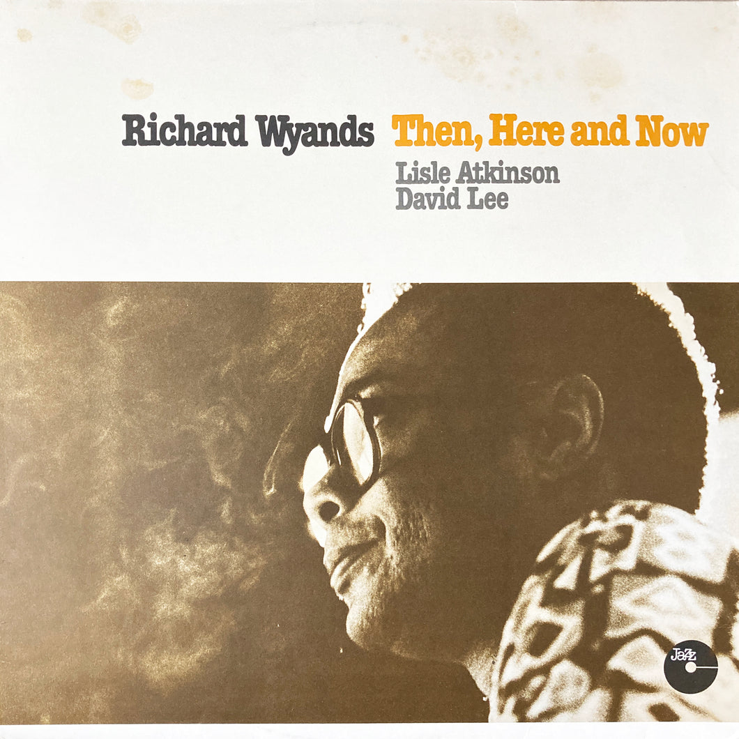 Richard Wyands “Then, Here and Now”