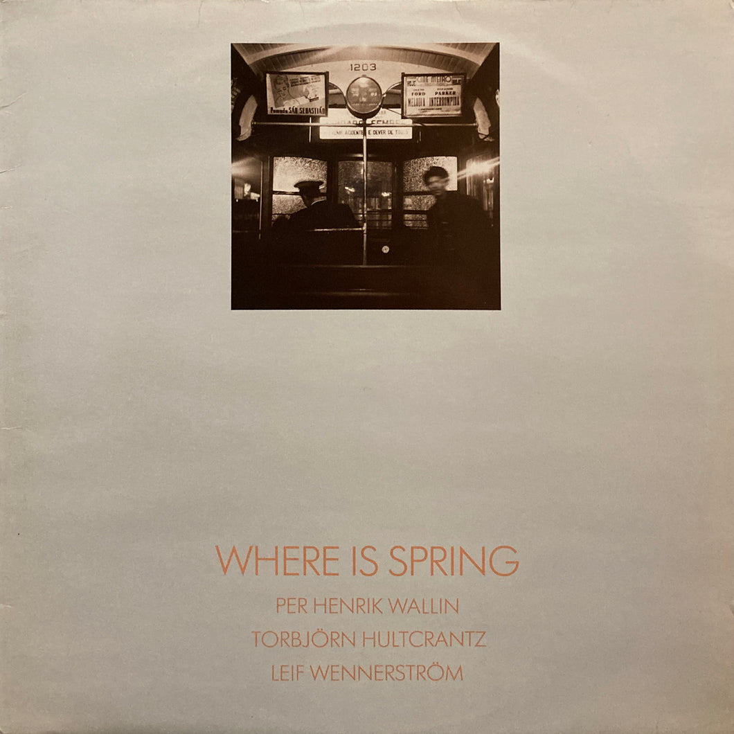 P.H.Wallin, T. Hultcrantz, L. Wennerstrom “Where is Spring”