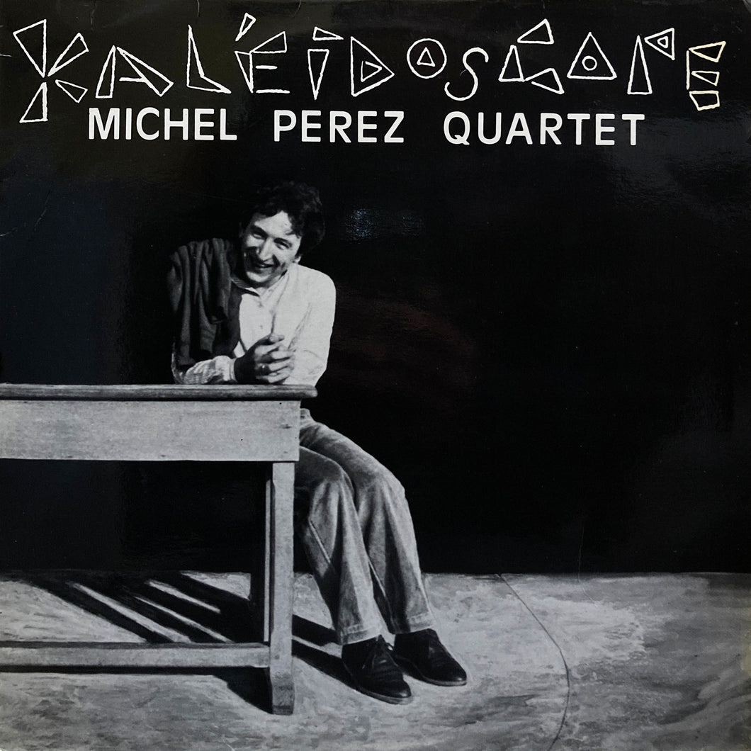 Michel Perez Quartet “Kaleidoscope”