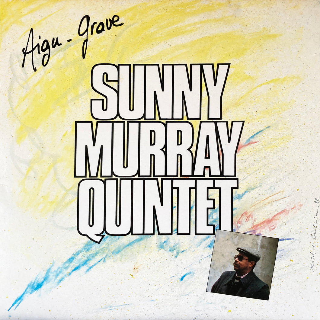 Sunny Murray Quintet “Aigu-Grave”