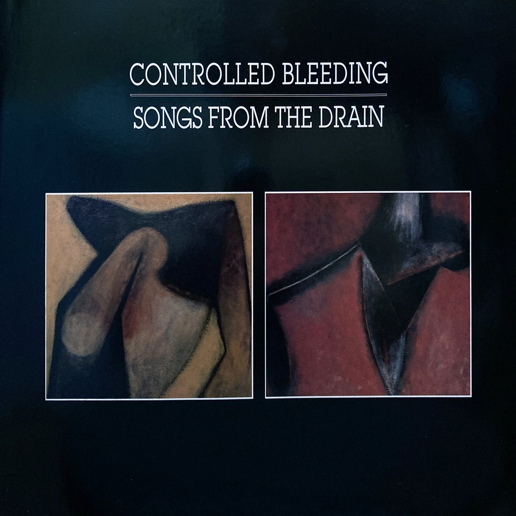Controlled Bleeding “Songs from the Drain”