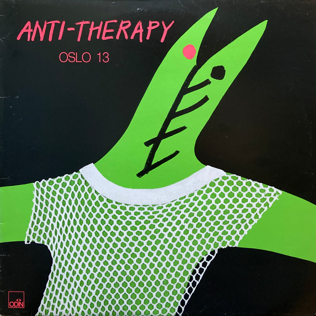 Oslo 13 “Anti-Therapy”