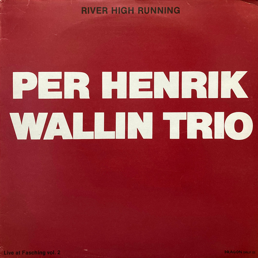 Per Henrik Wallin Trio “River High Running”