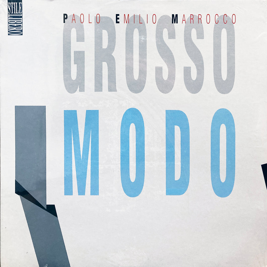 Paolo Emilio Marrocco “Grosso Modo”