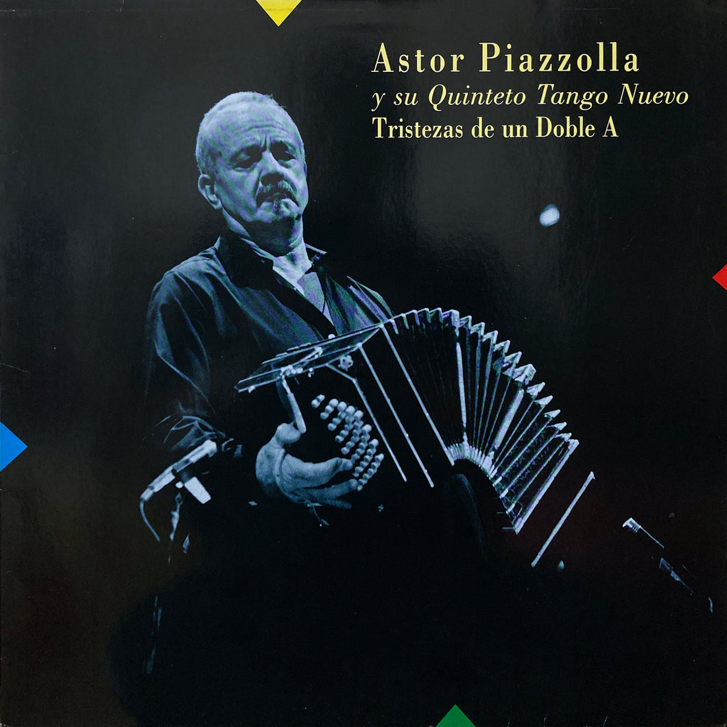 Astor Piazzolla y su Quinteto Tango Nuevo “Tristezas de un Doble A”