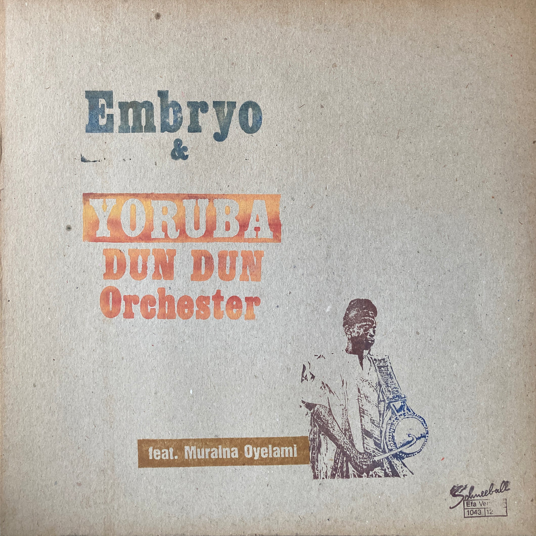 Embryo & Yoruba Dun Dun Orchester “S.T.”