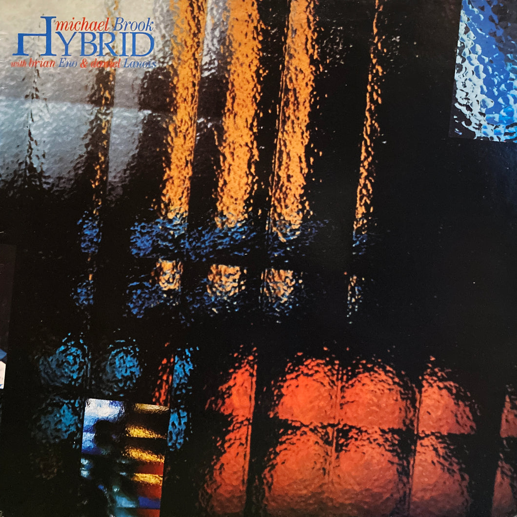 Michael Brook with Brian Eno and Daniel Lanois “Hybrid”