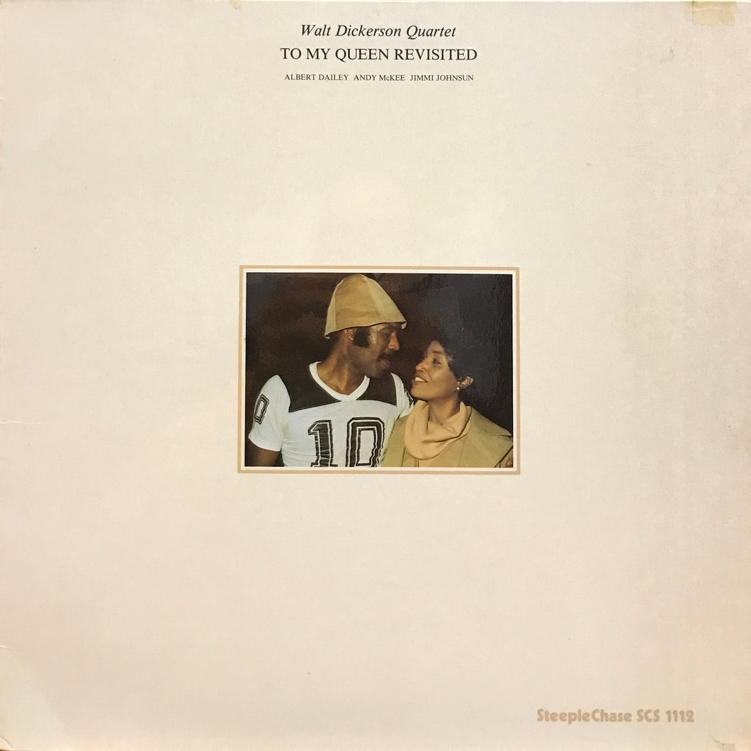 Walt Dickerson Quartet “To My Queen Revisited”