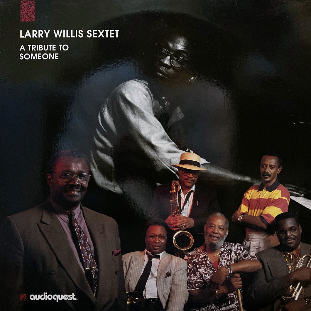 Larry Willis Sextet “A Tribute to Someone”