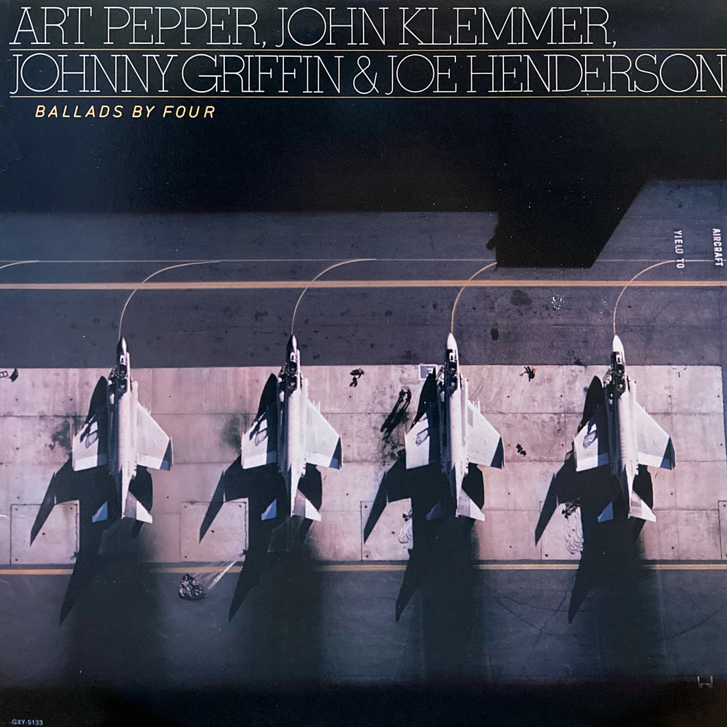 A. Pepper, J. Klemmer, J. Griffin & J. Henderson “Ballads by Four”