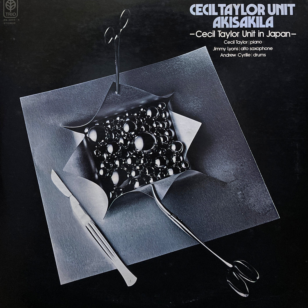 Cecil Taylor Unit “Akisakila”