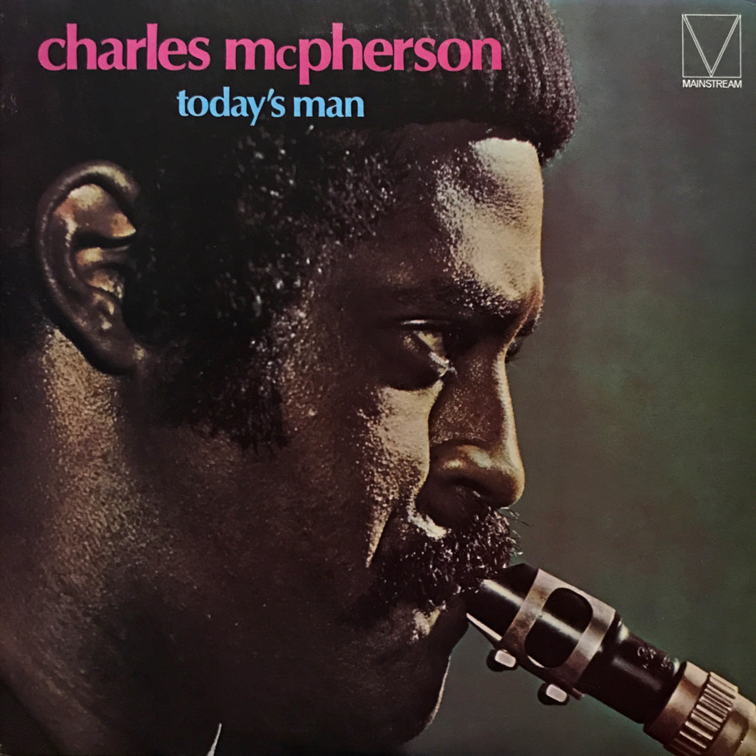 Charles Mcpherson “Today’s Man”