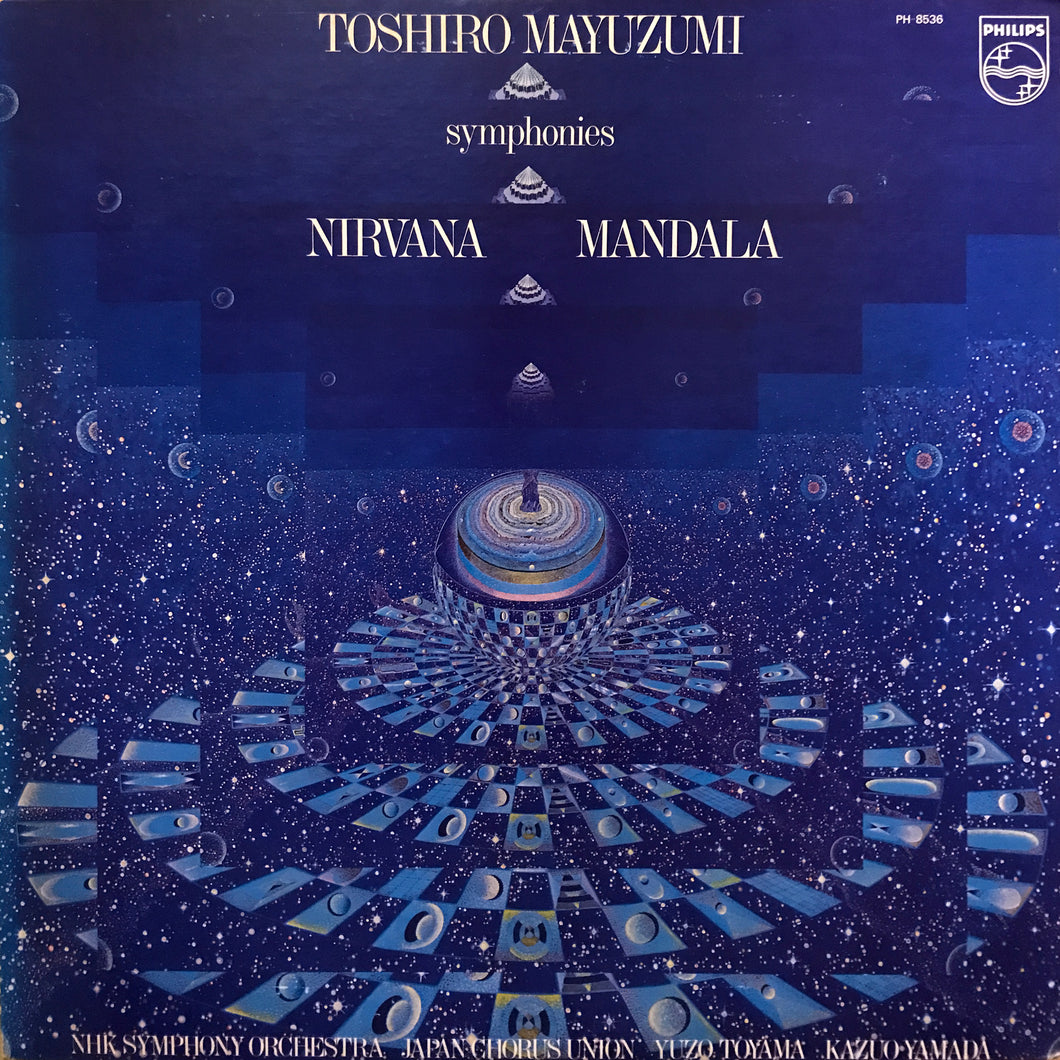 Toshiro Mayuzumi “Symphonies - Nirvana / Mandala”