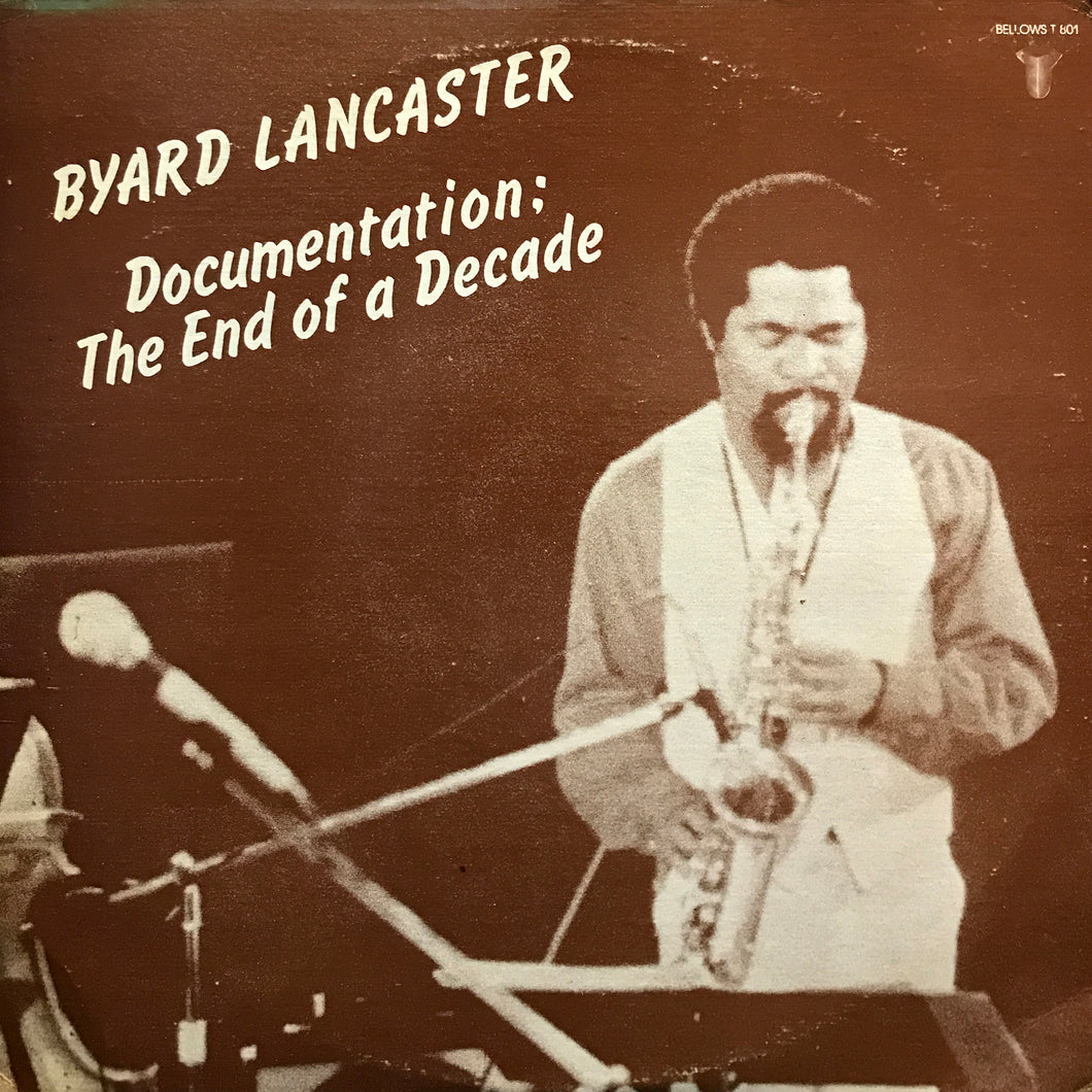 Byard Lancaster “Documentation: The End of a Decade”