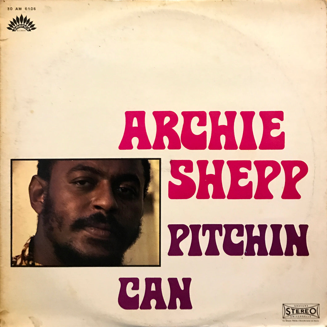 Archie Shepp “Pitchin Can”