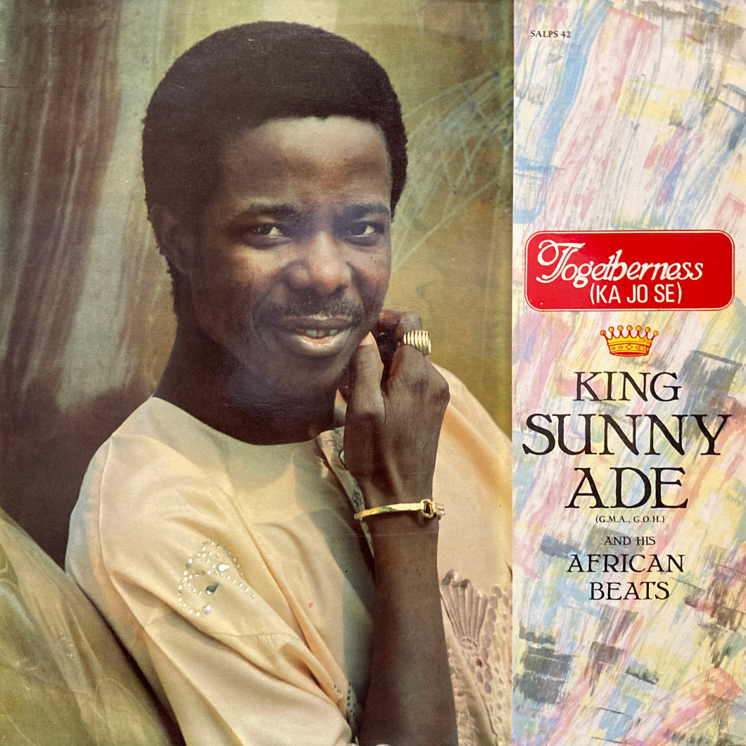 King Sunny Ade “Togetherness (Ka Jo Se)”