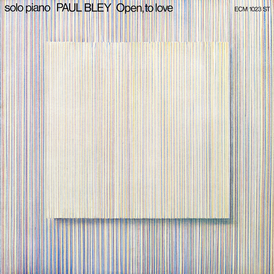 Paul Bley “Open, to Love”