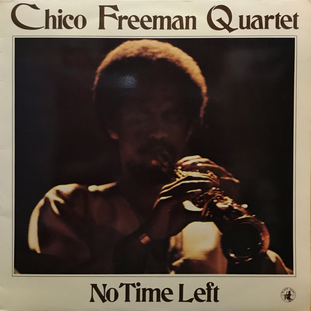Chico Freeman Quartet “No Time Left”