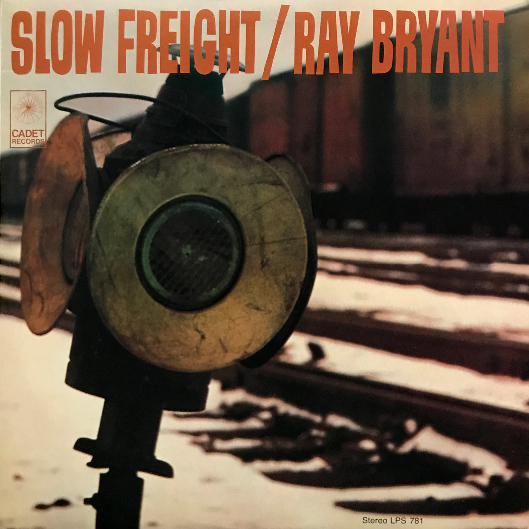Ray Bryant “Slow Freight”