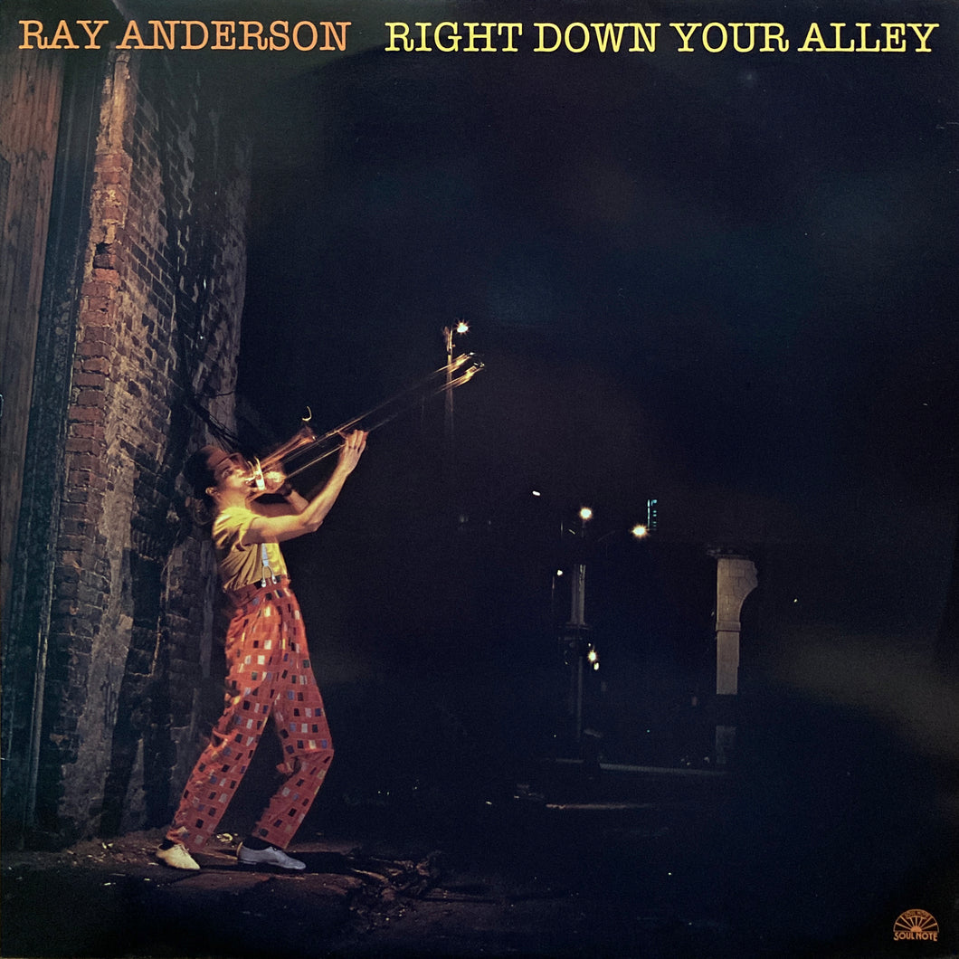 Ray Anderson “Right Down Your Alley”