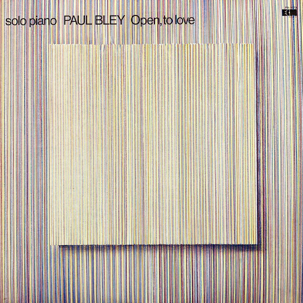 Paul Bley “Open, to Love”