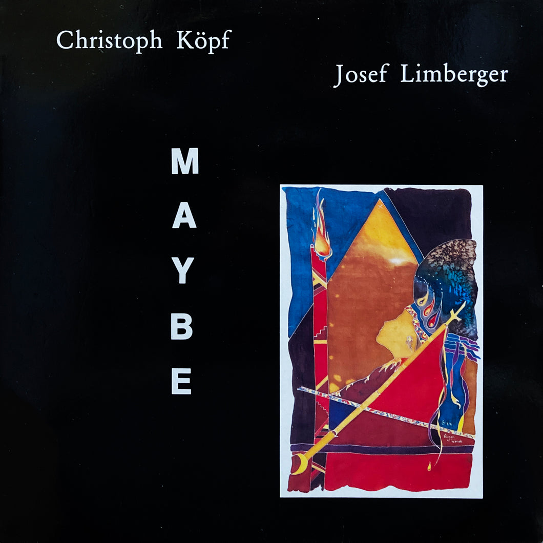 Christoph Kopf, Josef Limberger “Maybe”