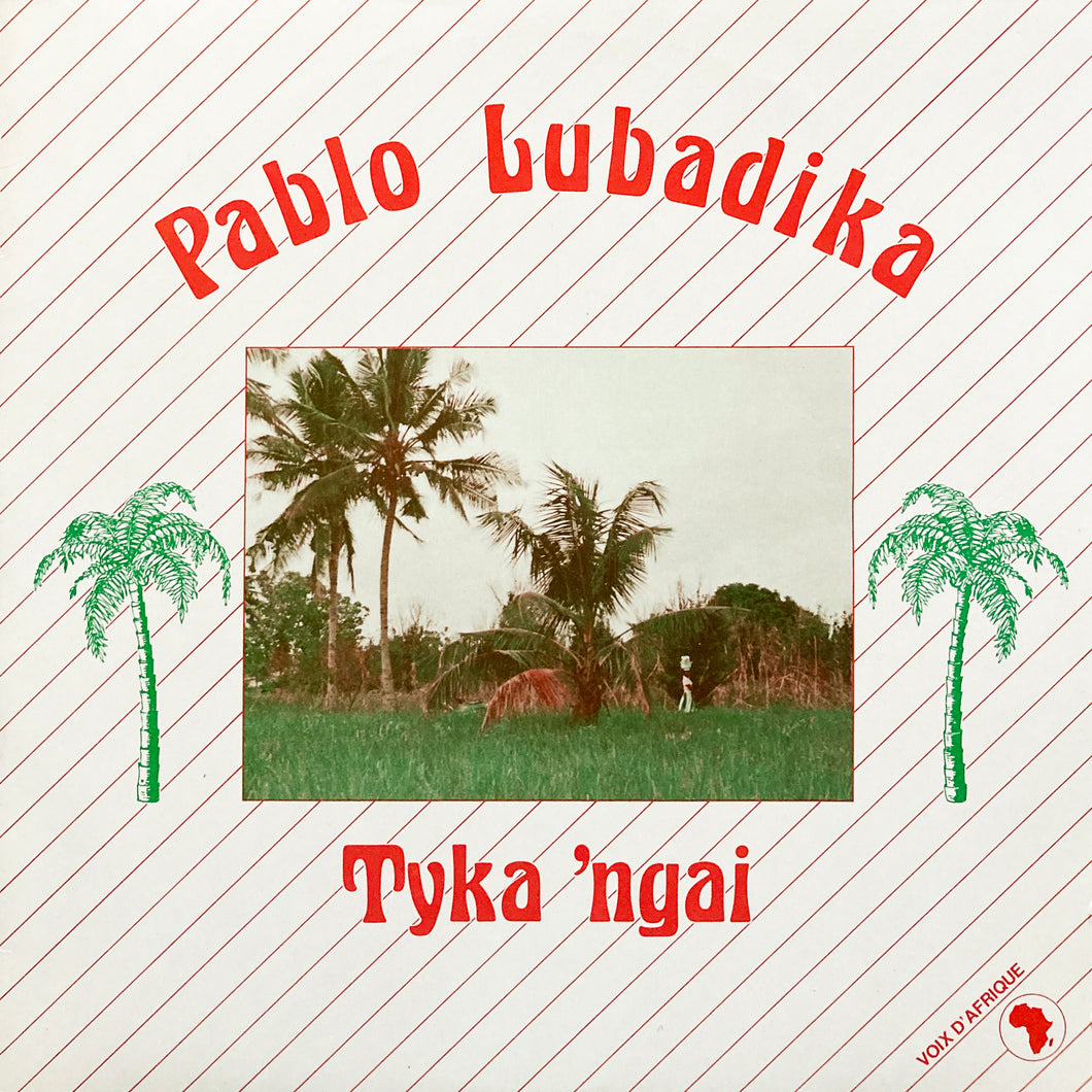 Pablo Lubadika “Tyka ‘ngai”