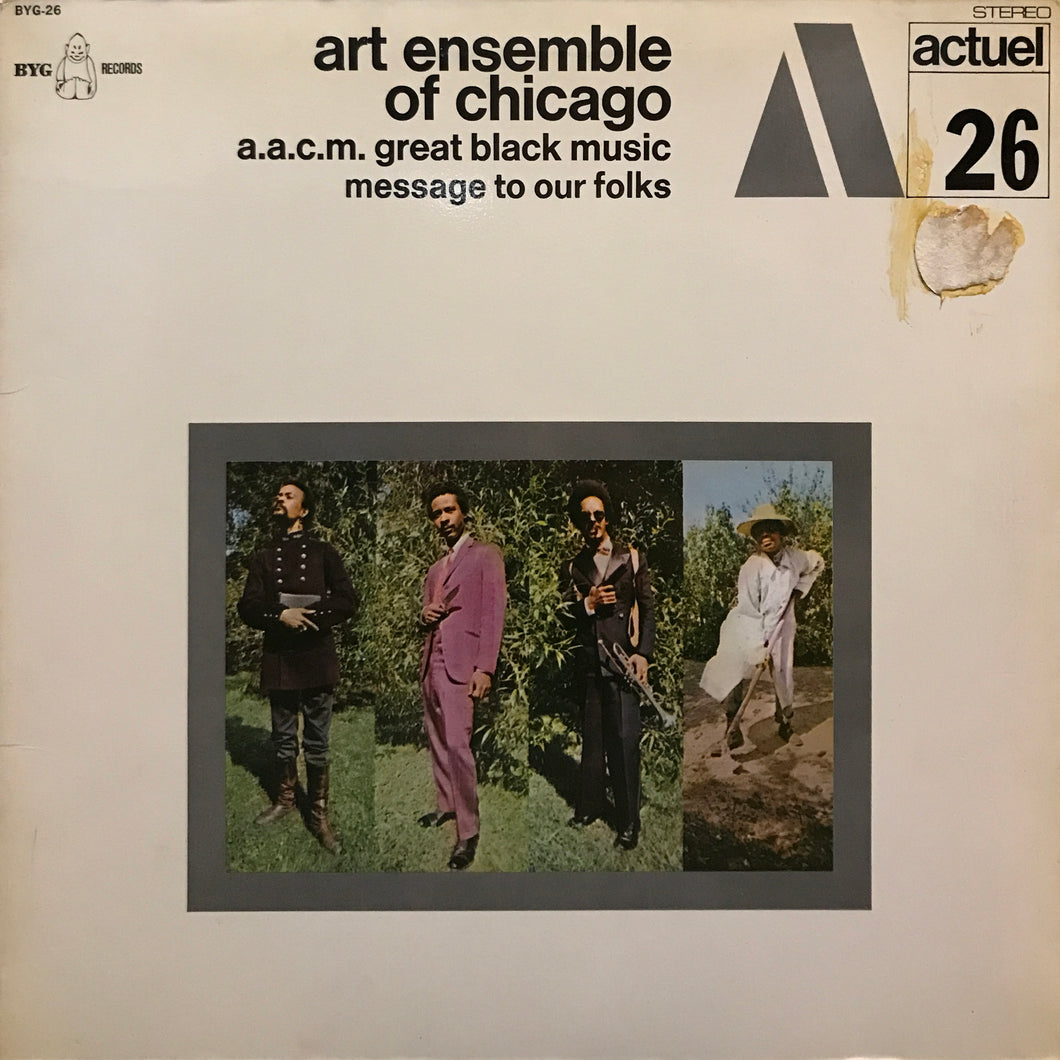 Art Ensemble of Chicago “A.A.C.M., Great Black Music - Message to Our Folks”