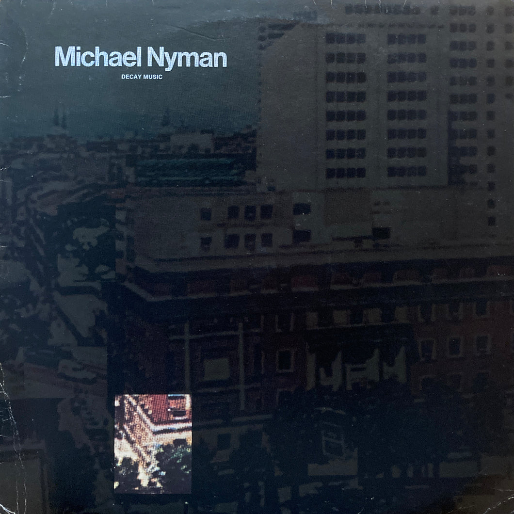 Michael Nyman “Decay Music”