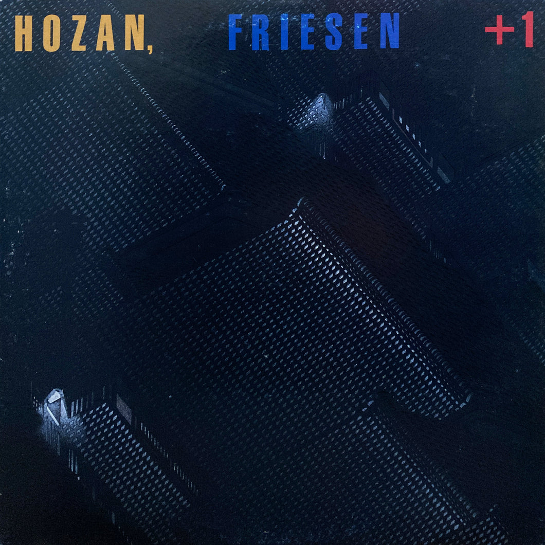 Hozan, Friesen +1 “S.T.”