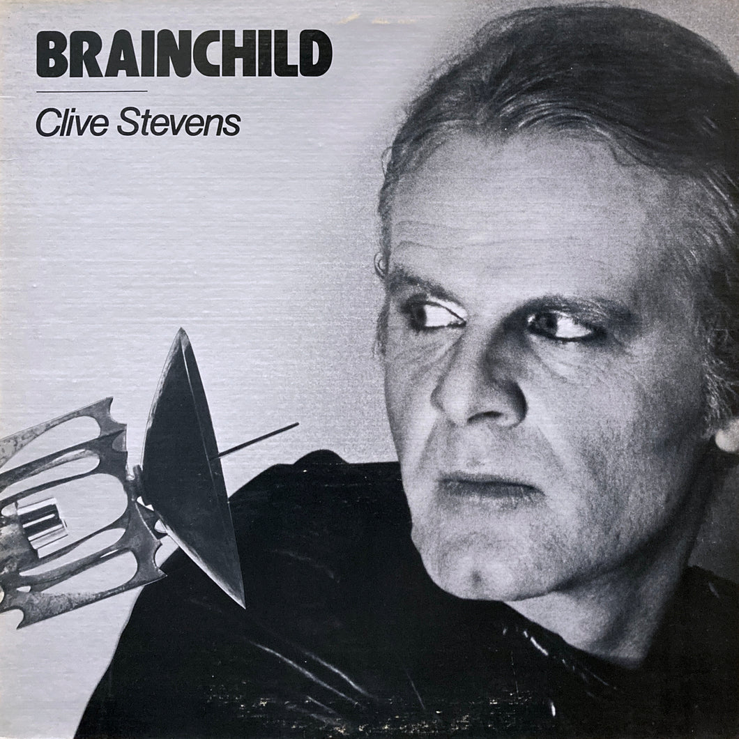 Clive Stevens “Brainchild”