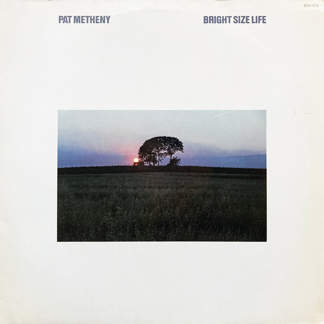 Pat Metheny “Bright Size Life”