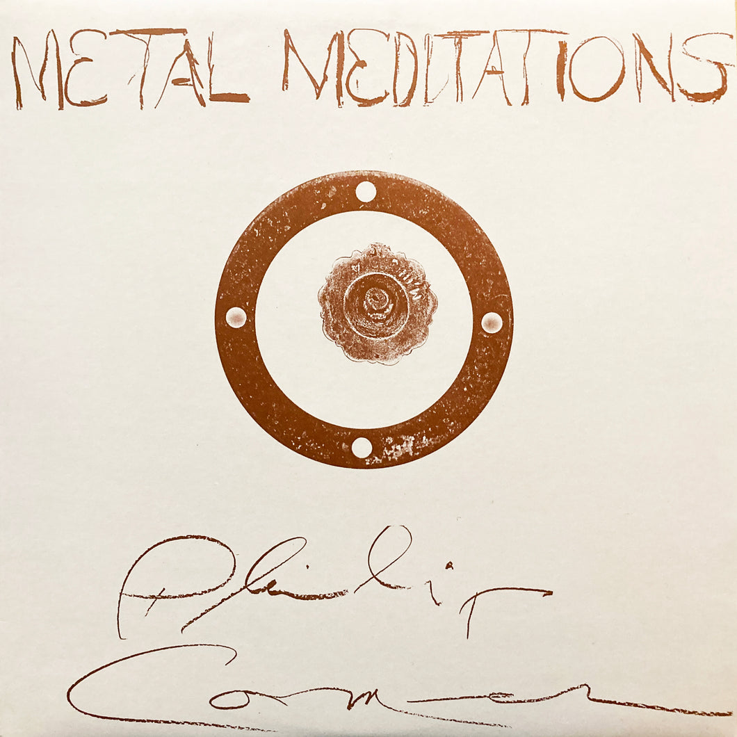 Philip Corner “Metal Meditations”