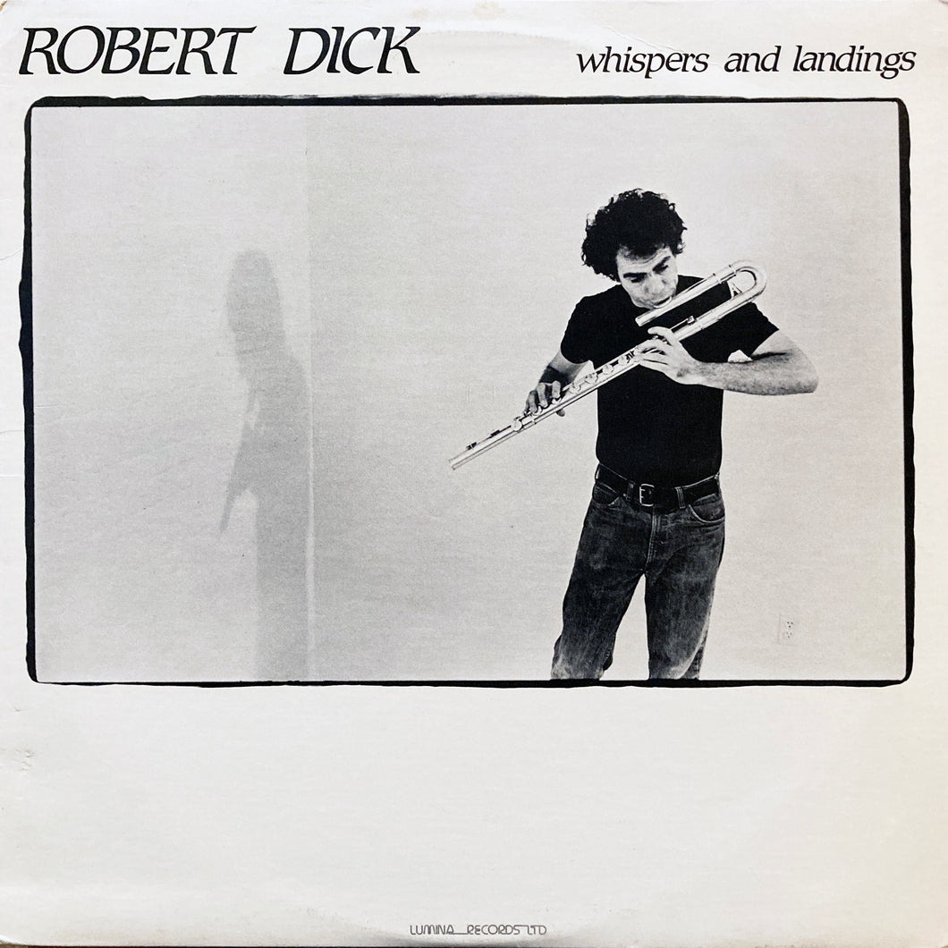 Robert Dick “Whispers and Landings”