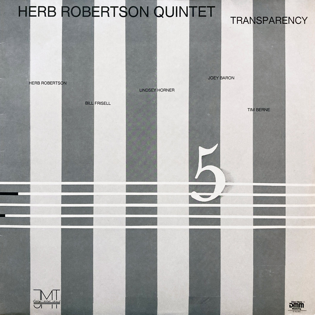 Herb Robertson Quintet “Transparency”