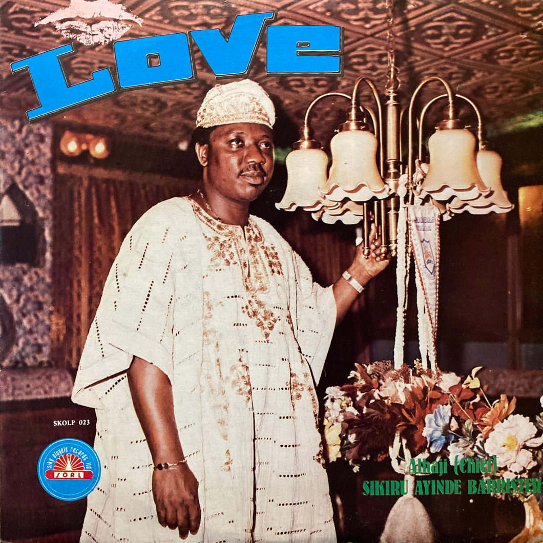 Alhaj (Chief) Sikiru Ayinde Barrister “Love”