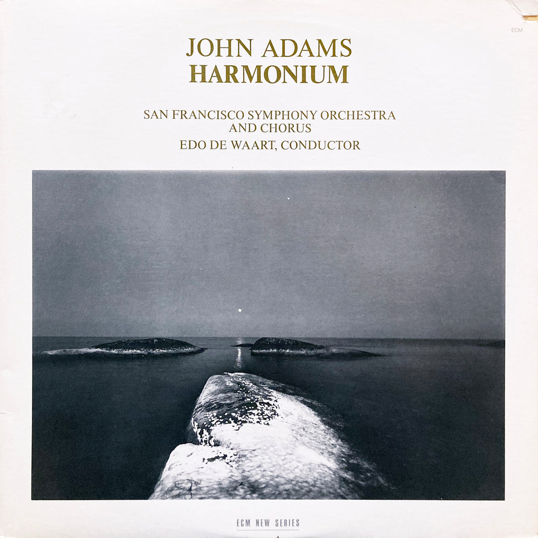 John Adams “Harmonium”