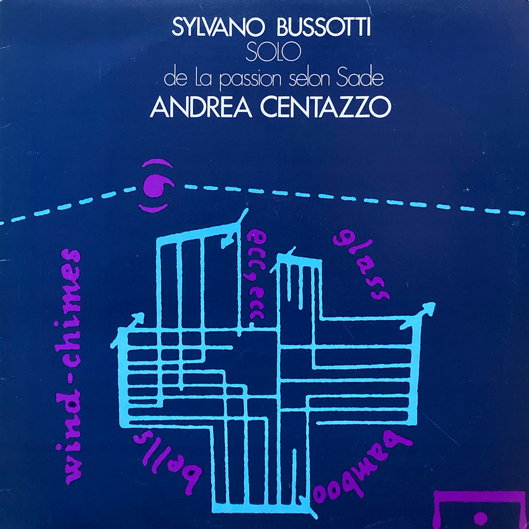 Sylvano Bussotti, Andrea Centazzo “Solo de La Passion Selon Sade”