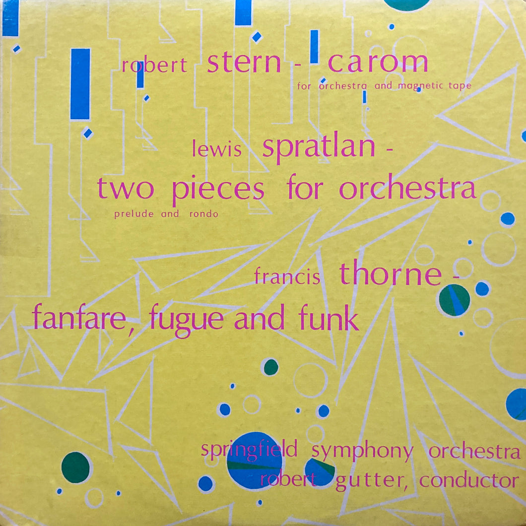 Stern / Spratlan / Thorne “Carom / Two Peaces for Orchestra / Fanfare, Fugue and Funk”