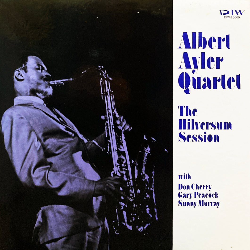 Albert Ayler Quartet “The Hilversum Session”