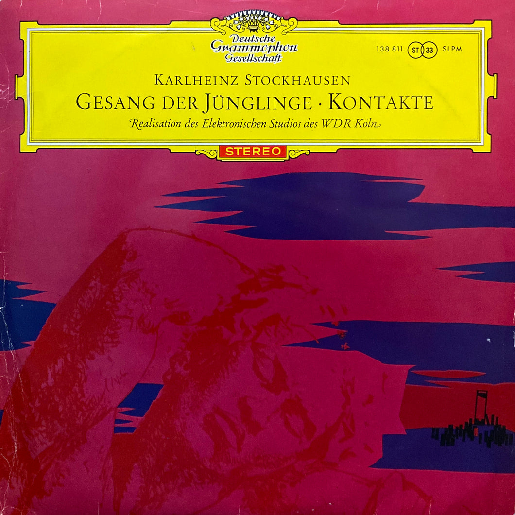 Karlheinz Stockhausen “Gesang Der Jungline / Kontakte”