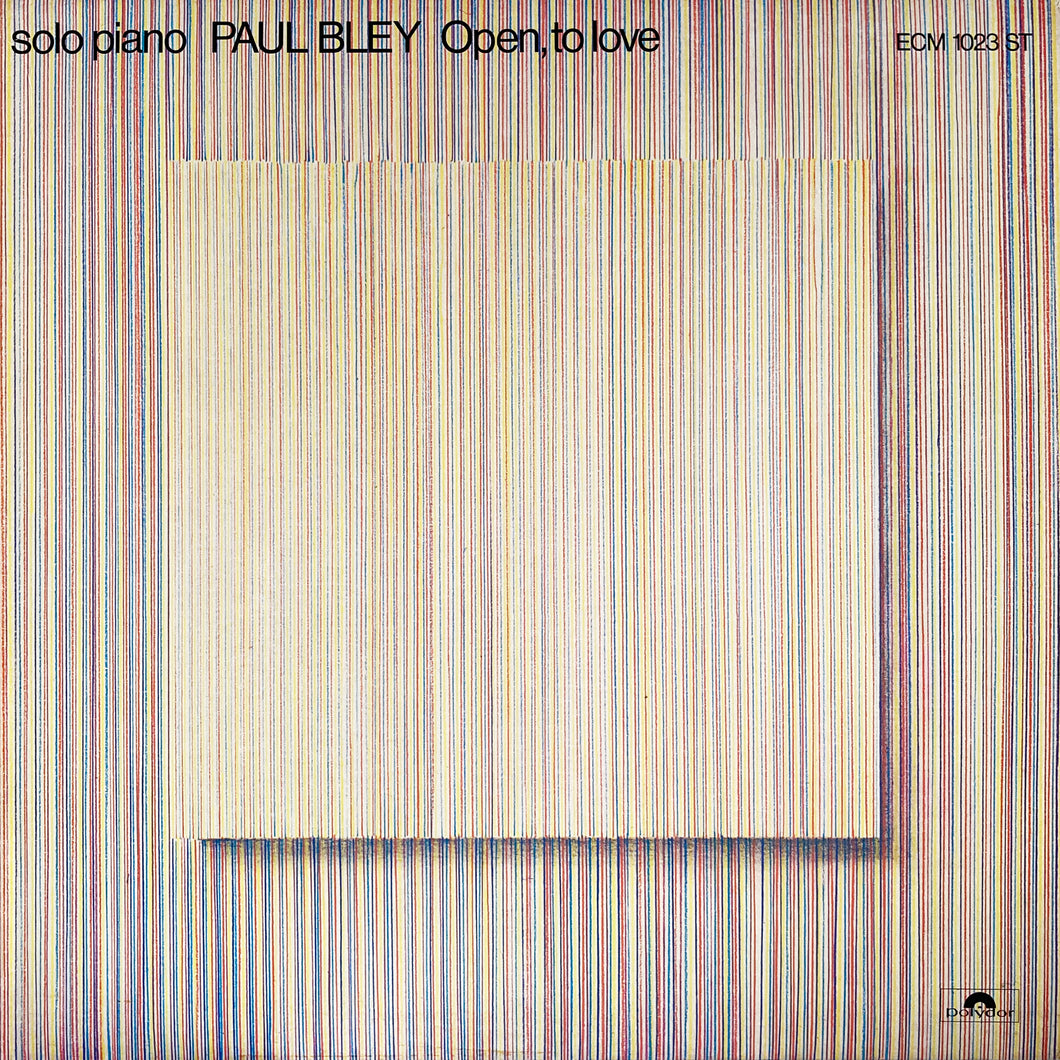 Paul Bley “Open, to Love”