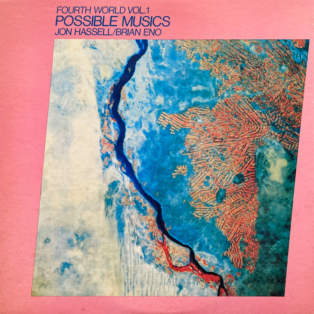 Jon Hassell / Brian Eno “Possible Musics”