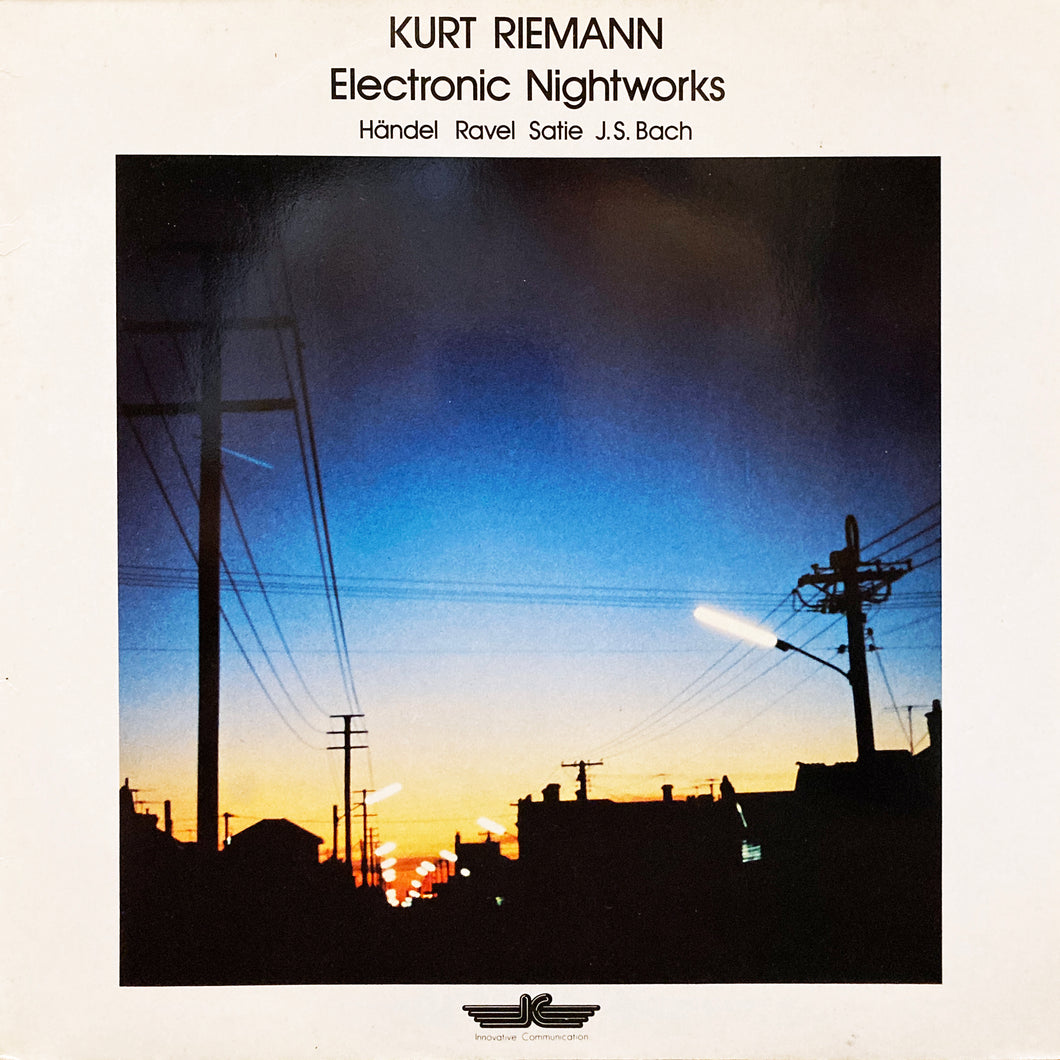 Kurt Riemann “Electronic Nightworks”
